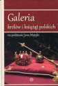 okładka książki - Galeria królów i książąt polskich