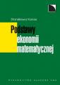 okładka książki - Podstawy ekonomii matematycznej