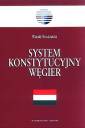 okładka książki - System konstytucyjny Węgier. Seria: