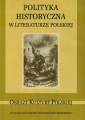 okładka książki - Polityka historyczna w literaturze