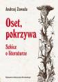 okładka książki - Oset, pokrzywa. Szkice o literaturze