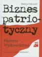 okładka książki - Biznes patriotyczny. Historia Wydawnictwa