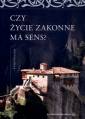 okładka książki - Czy życie zakonne ma sens?