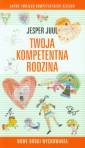 okładka książki - Twoja kompetentna rodzina. Nowe