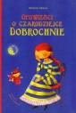 okładka książki - Opowieści o czarodziejce Dobrochnie