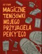 okładka książki - Magiczne tenisówki mojego przyjaciela