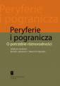 okładka książki - Peryferie i pogranicza. O potrzebie