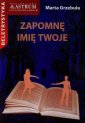 okładka książki - Zapomnę imię Twoje