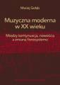 okładka książki - Muzyczna moderna w XX wieku