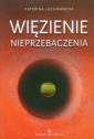 okładka książki - Więzienie nieprzebaczenia