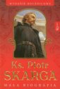 okładka książki - Ks. Piotr Skarga. Mała biografia