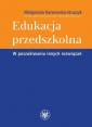 okładka książki - Edukacja przedszkolna. W poszukiwaniu