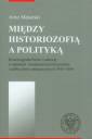 okładka książki - Między historiozofią a polityką