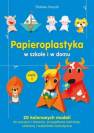 okładka książki - Papieroplastyka w szkole i w domu