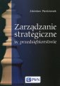 okładka książki - Zarządzanie strategiczne w przedsiębiorstwie