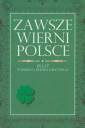 okładka książki - Zawsze wierni Polsce. 115 lat Polskiego