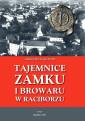 okładka książki - Tajemnice zamku i browaru w Raciborzu