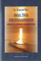 okładka książki - Ideał życia chrześcijańskiego według