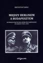 okładka książki - Między Berlinem a Budapesztem.