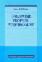 okładka książki - Opracowanie przypadku w psychoanalizie