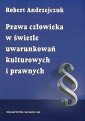 okładka książki - Prawa człowieka w świetle uwarunkowań