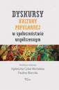 okładka książki - Dyskursy kultury popularnej w społeczeństwie...