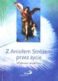 okładka książki - Z Aniołem Stróżem przez życie.