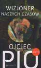 okładka książki - Ojciec Pio - wizjoner naszych czasów.