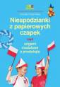 okładka książki - Niespodzianki z papierowych czapek