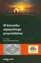 okładka książki - W kierunku azjatyckiego przywództwa