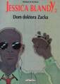 okładka książki - Jessica Blandy 2. Dom doktora Zacka