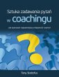 okładka książki - Sztuka zadawania pytań w coachingu