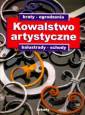 okładka książki - Kowalstwo artystyczne. Tom 1. Kraty,