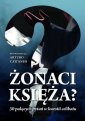 okładka książki - Żonaci księża. 30 palących pytań