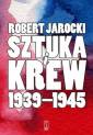 okładka książki - Sztuka i krew 1939-1945. Opowieść