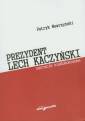 okładka książki - Prezydent Lech Kaczyński. Narracje