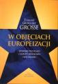 okładka książki - W objęciach europeizacji. Wybrane