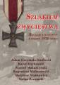 okładka książki - Szlakiem zwycięstwa. Relacje literatów