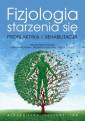 okładka książki - Fizjologia starzenia się. Profilaktyka,