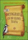 okładka książki - Ortografia co do głowy trafia