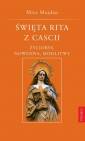 okładka książki - Święta Rita z Cascii. Życiorys,