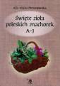 okładka książki - Święte zioła poleskich znachorek.