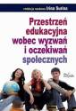 okładka książki - Przestrzeń edukacyjna wobec wyzwań