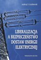 okładka książki - Liberalizacja a bezpieczeństwo