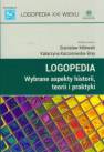 okładka książki - Logopedia. Wybrane aspekty historii,