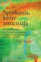 okładka książki - Spotkania które zmieniają. O spotkaniu