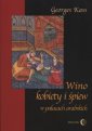 okładka książki - Wino, kobiety i śpiew w pałacach