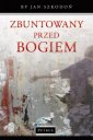okładka książki - Zbuntowany przed Bogiem