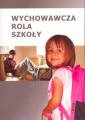 okładka książki - Wychowawcza rola szkoły