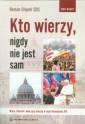 okładka książki - Kto wierzy nigdy nie jest sam.